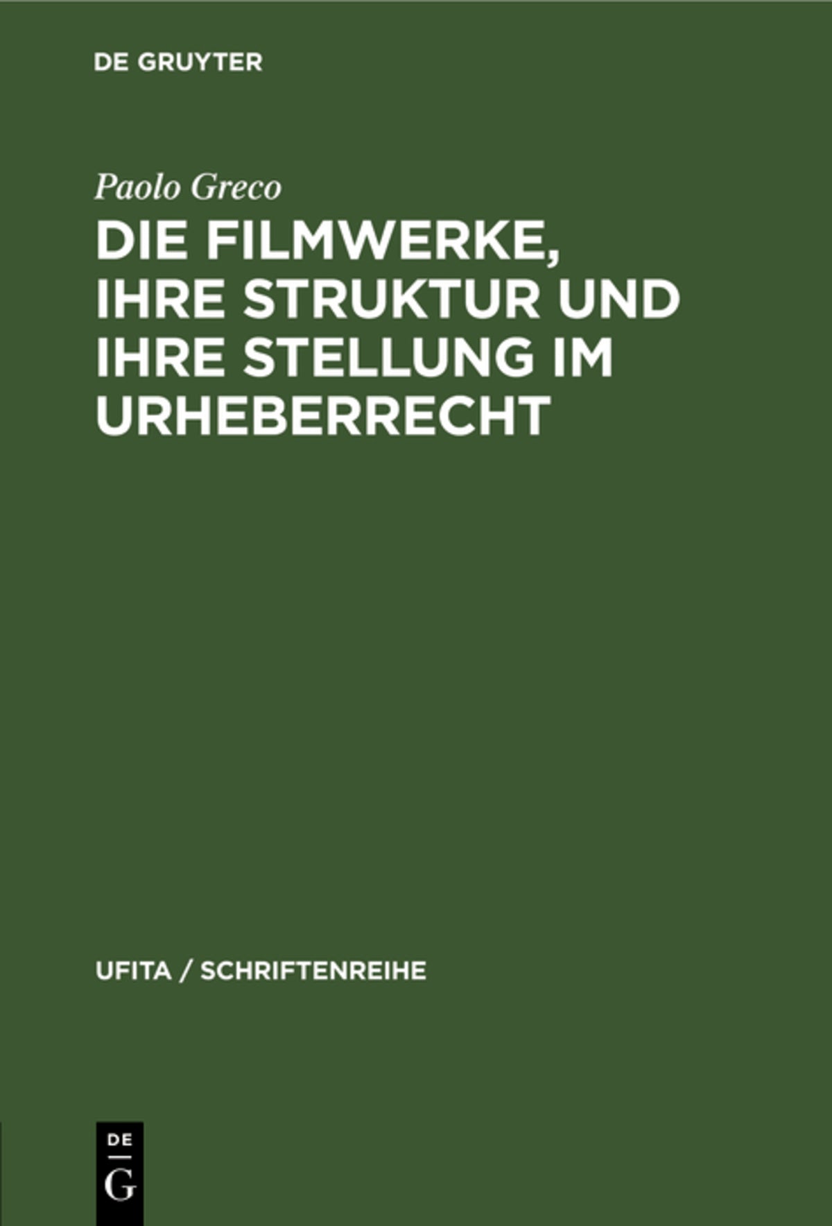 Cover image for Die Filmwerke, ihre Struktur und ihre Stellung im Urheberrecht ISBN 9783112307229