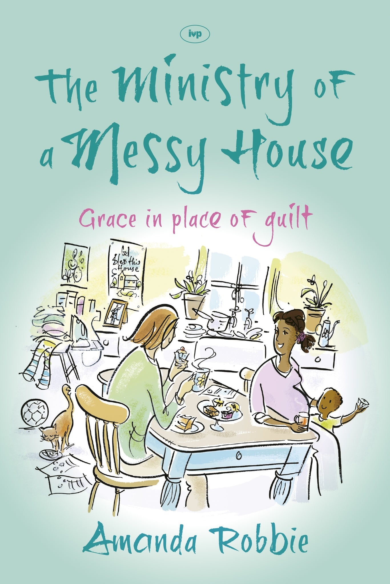 The Ministry of a Messy House