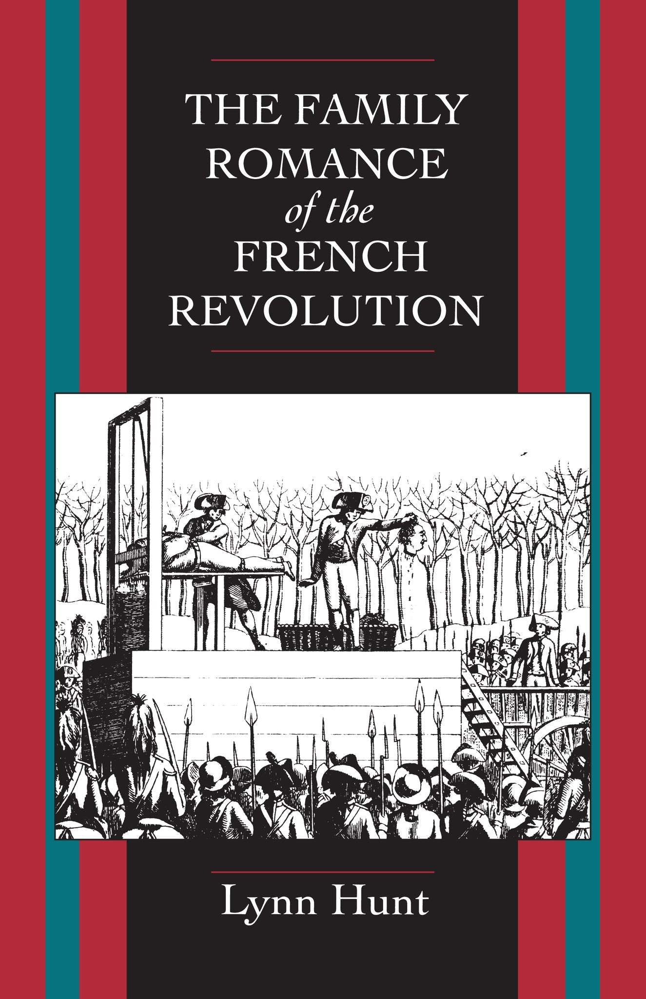 Cover image for The Family Romance of the French Revolution ISBN 9780520913776