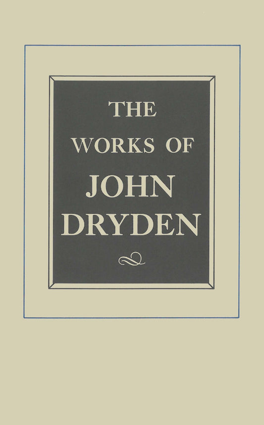 The Works of John Dryden, Volume X