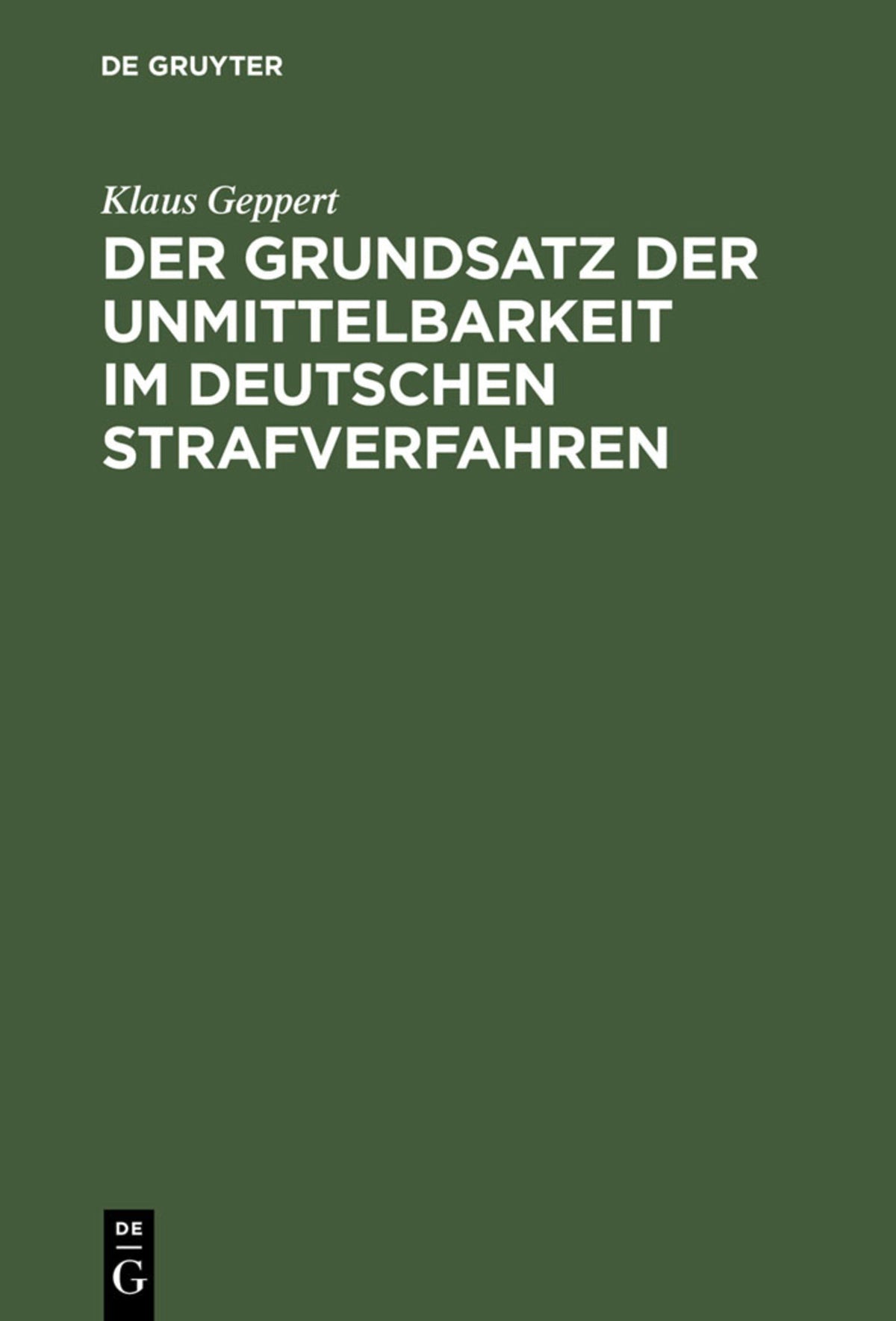 Cover image for Der Grundsatz der Unmittelbarkeit im deutschen Strafverfahren ISBN 9783110072563