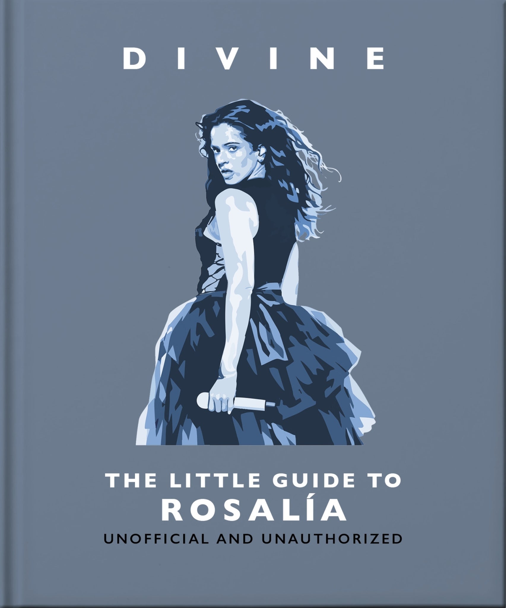 Divine: The Little Guide to Rosalía