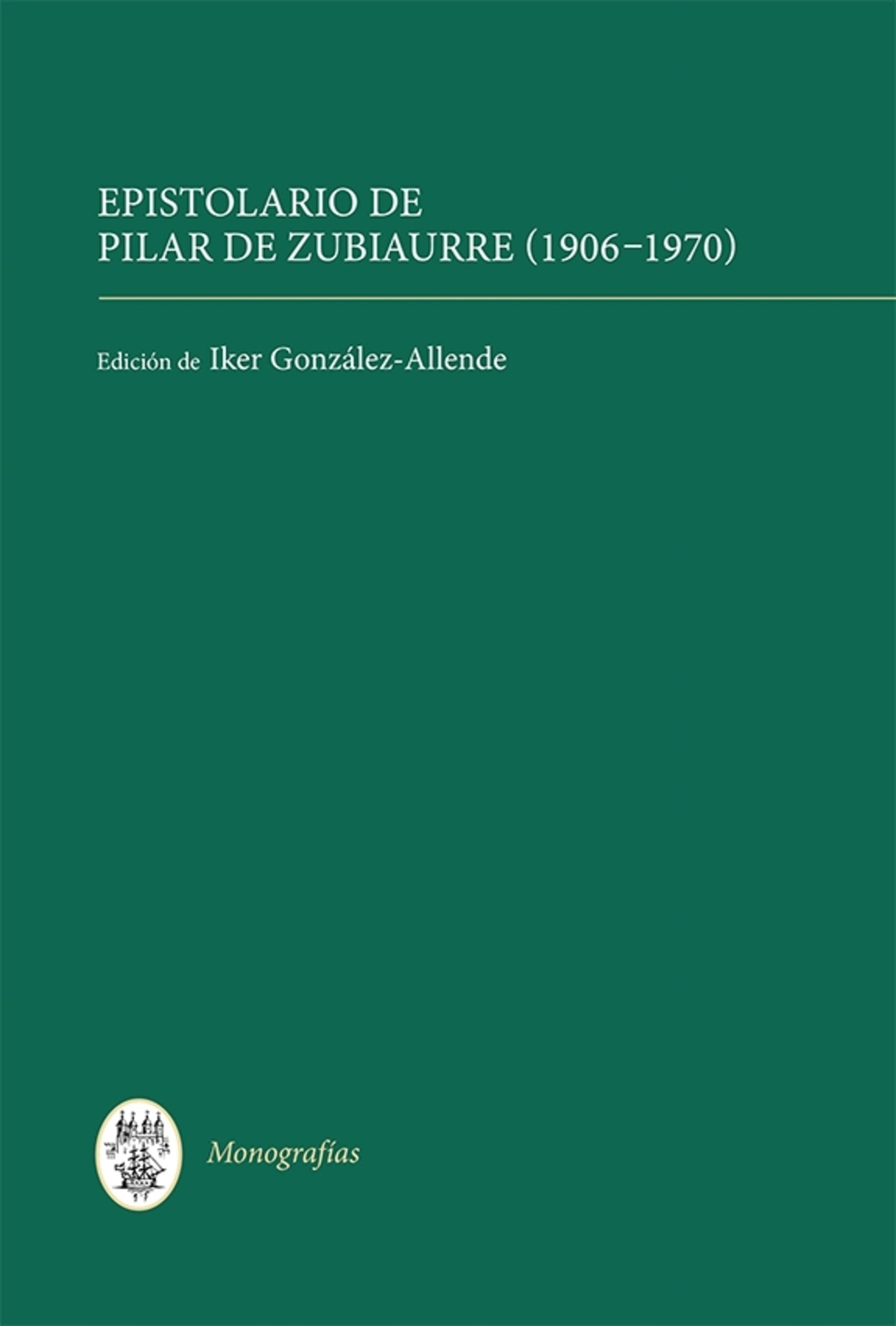 Cover image for Epistolario de Pilar de Zubiaurre (1906-1970) ISBN 9781855662766