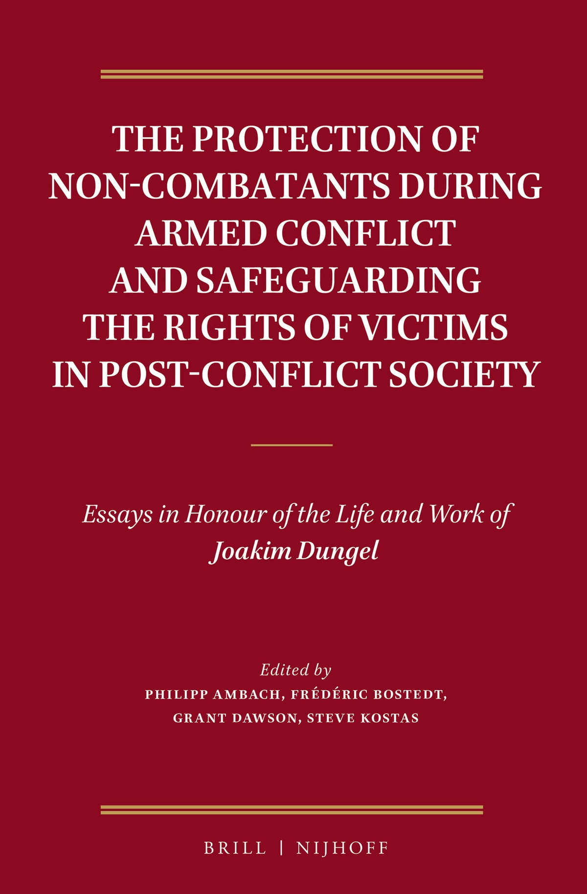 The Protection of Non-Combatants During Armed Conflict and Safeguarding the Rights of Victims in Post-Conflict Society