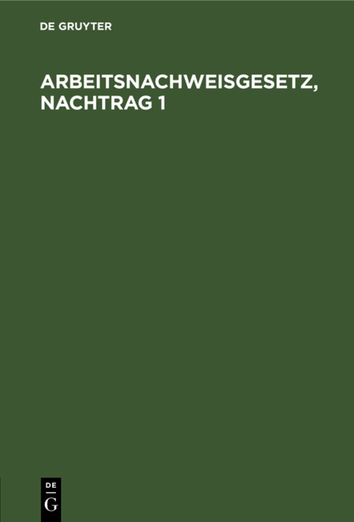 Arbeitsnachweisgesetz, Nachtrag 1