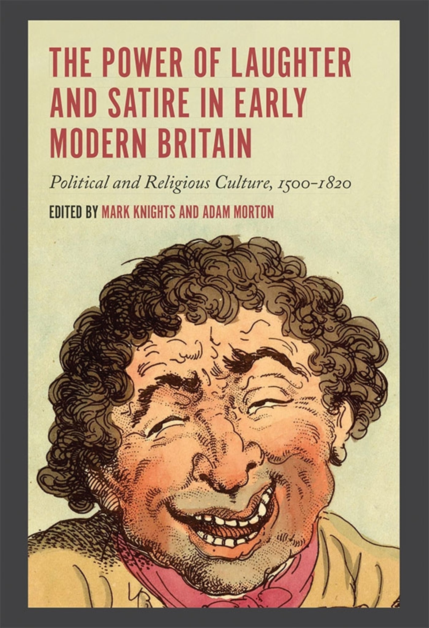 Cover image for The Power of Laughter and Satire in Early Modern Britain ISBN 9781783272037
