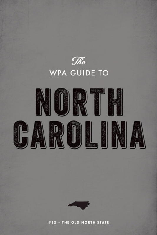 The WPA Guide to North Carolina