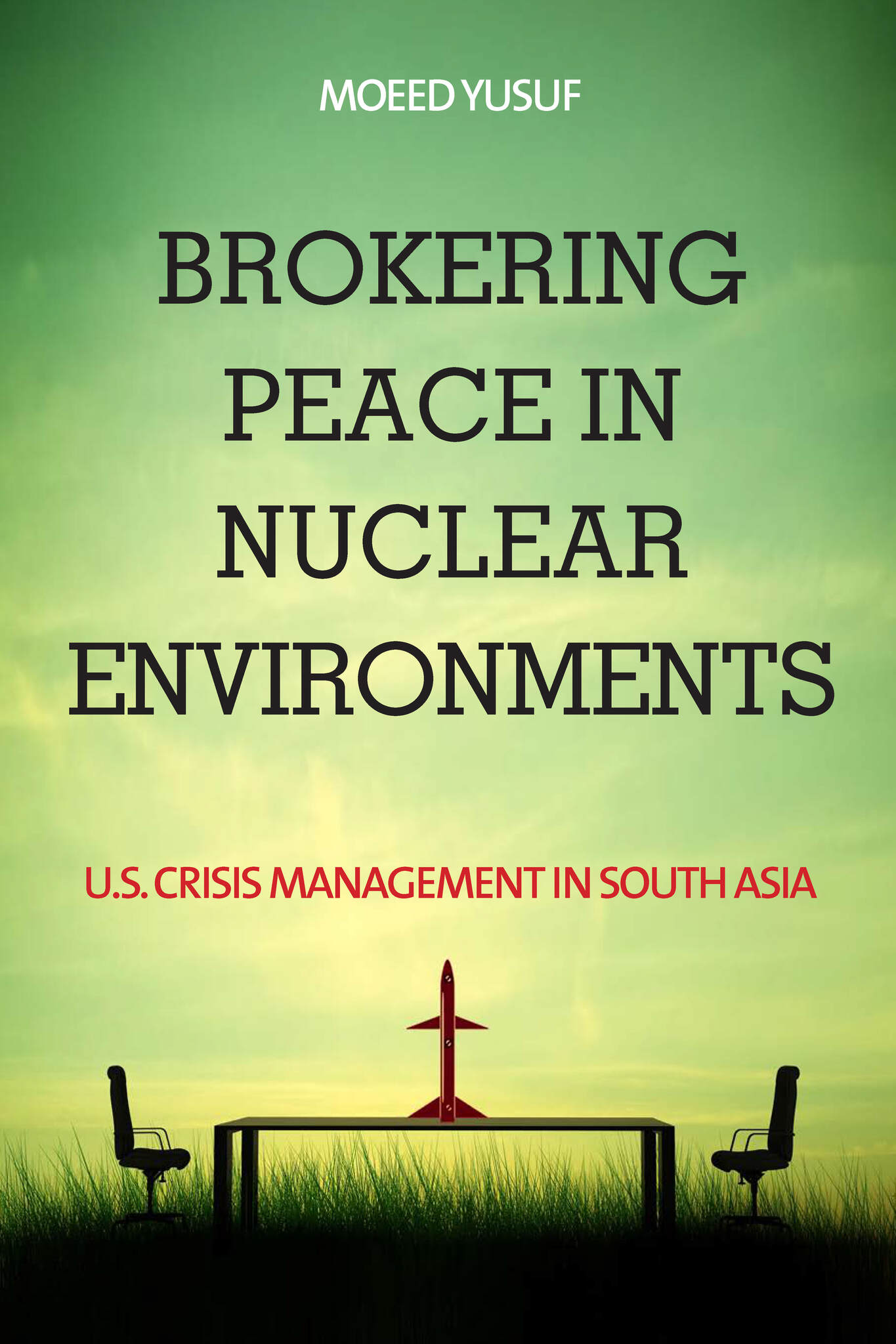 Cover image for Brokering Peace in Nuclear Environments ISBN 9781503611580