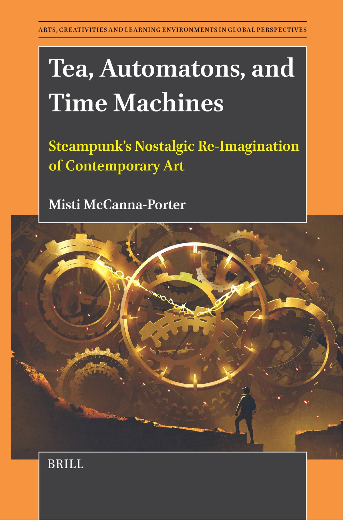 Cover image for Tea, Automatons, and Time Machines ISBN 9789004695269