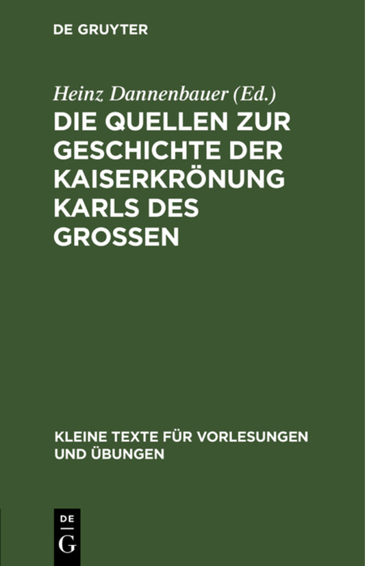 Die Quellen zur Geschichte der Kaiserkrönung Karls des Grossen