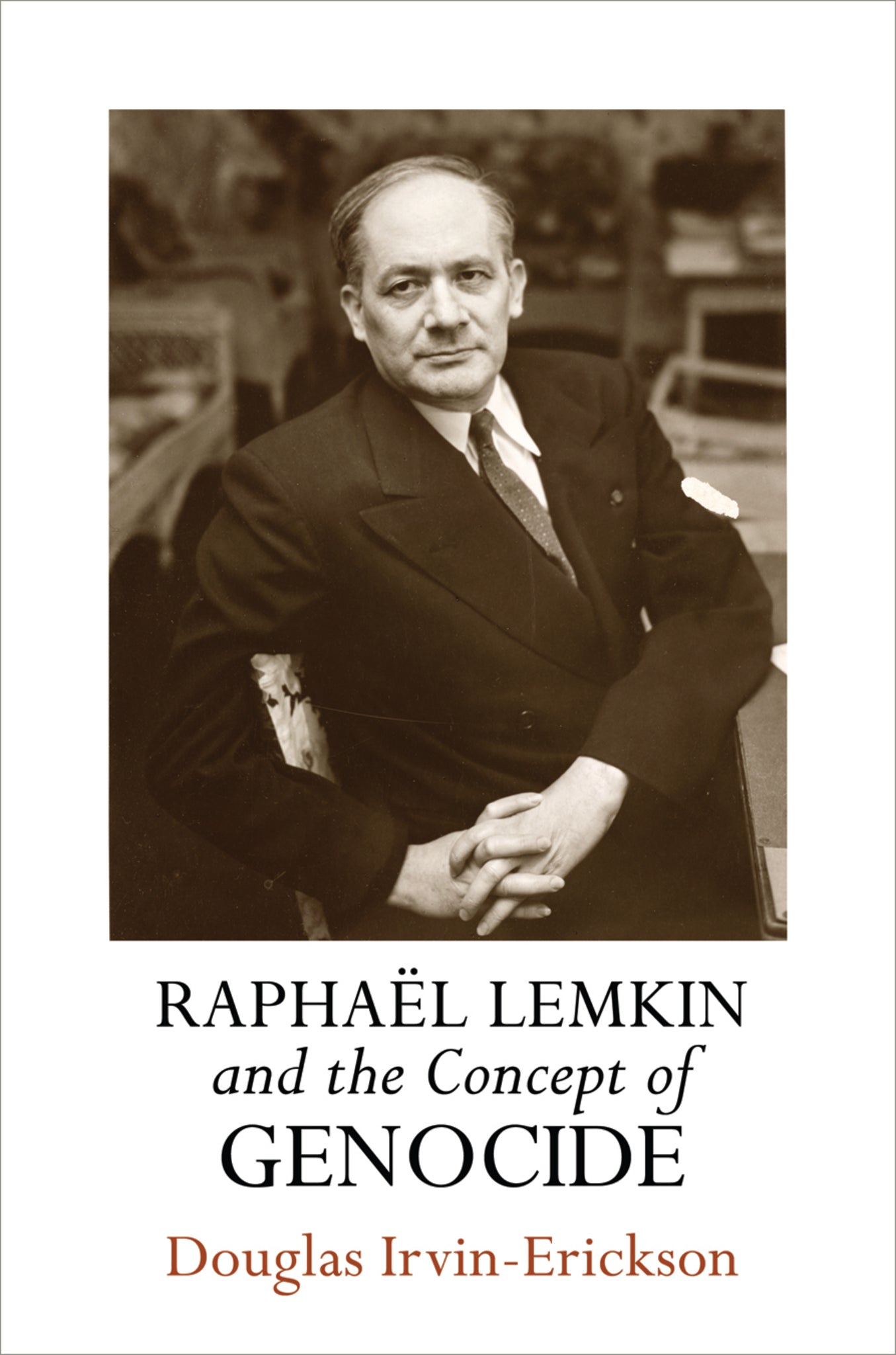 Cover image for Raphaël Lemkin and the Concept of Genocide ISBN 9780812248647
