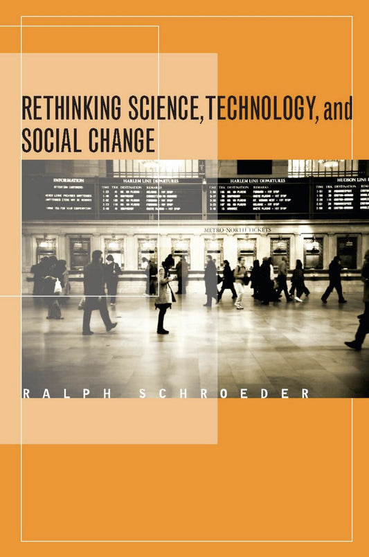Rethinking Science, Technology, and Social Change