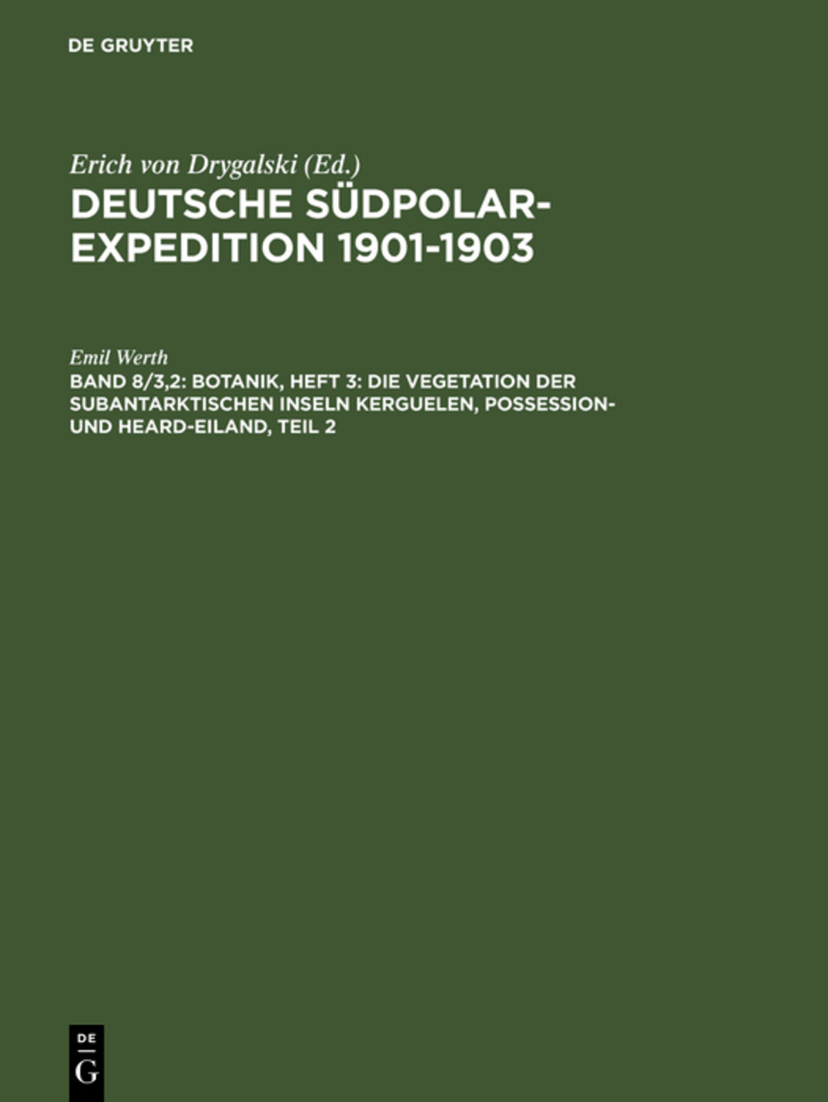 Cover image for Botanik, Heft 3: Die Vegetation der subantarktischen Inseln Kerguelen, Possession- und Heard-Eiland, Teil 2 ISBN 9783111058139