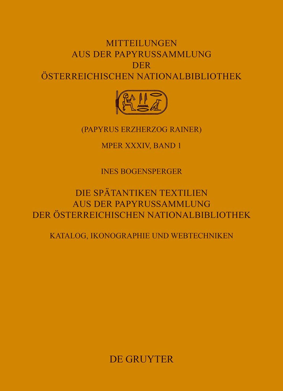 Cover image for Die Spätantiken Textilien aus der Papyrussammlung der Österreichischen Nationalbibliothek ISBN 9783110354317