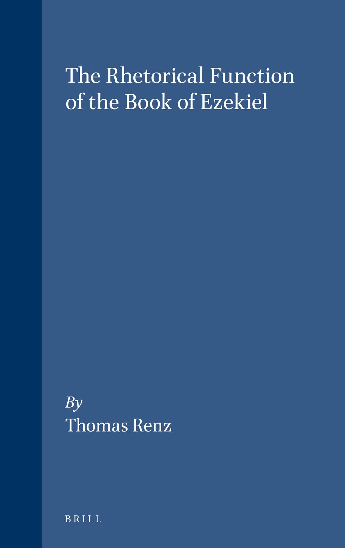 The Rhetorical Function of the Book of Ezekiel