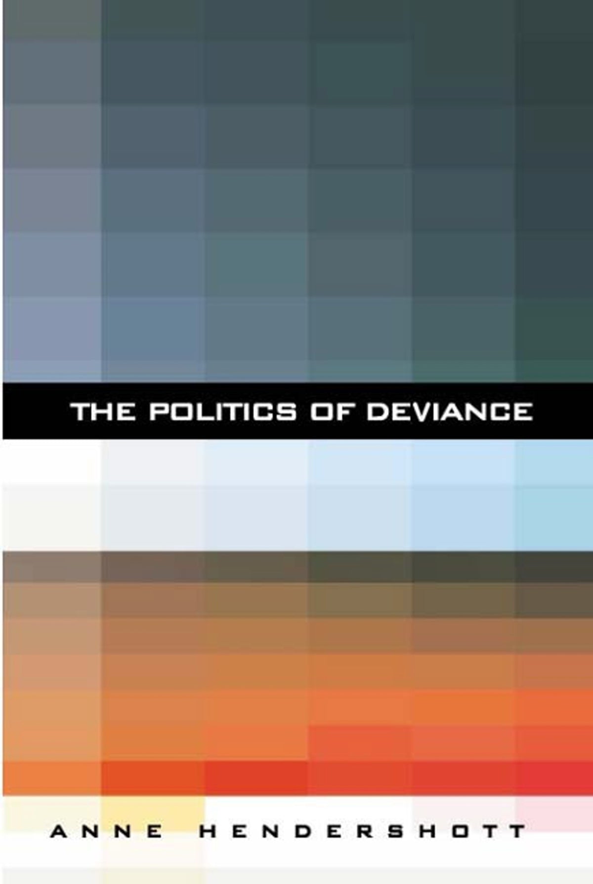 Cover image for The Politics of Deviance ISBN 9781594030499