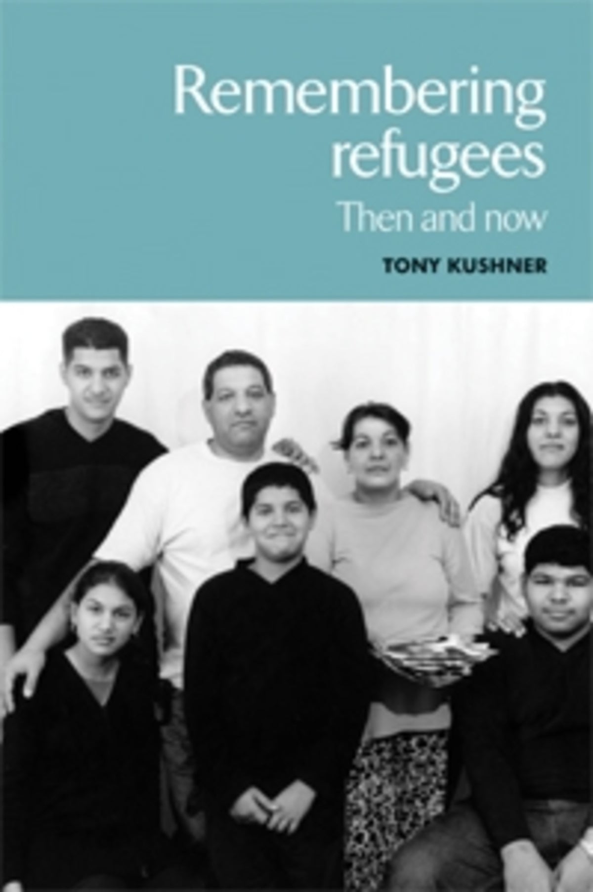 Cover image for Remembering refugees ISBN 9780719068836