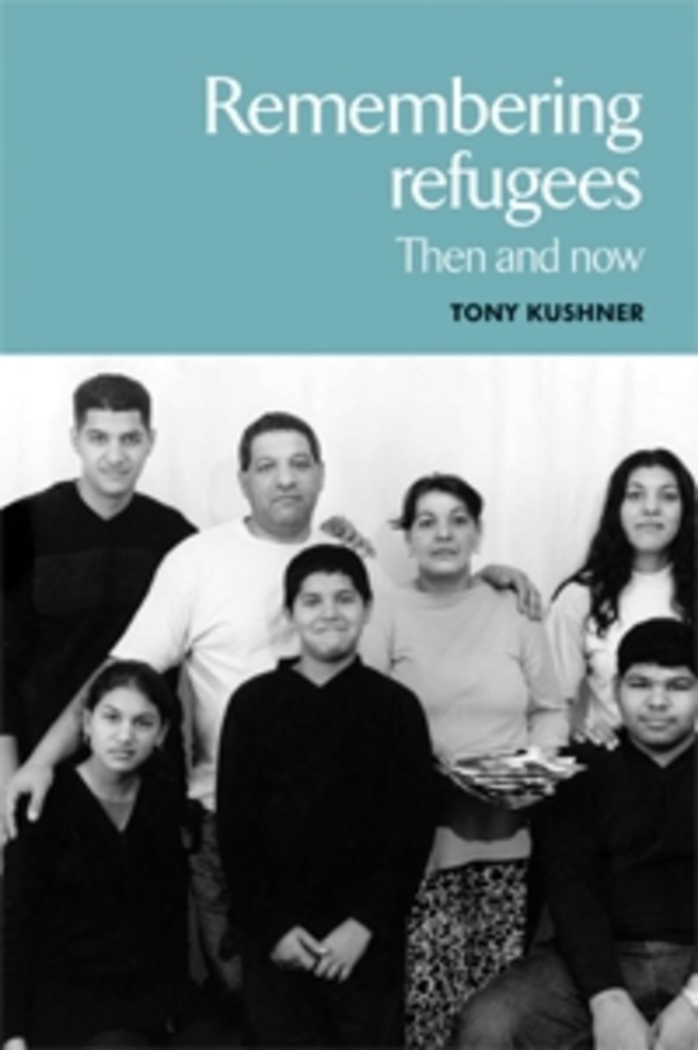 Cover image for Remembering refugees ISBN 9780719068836