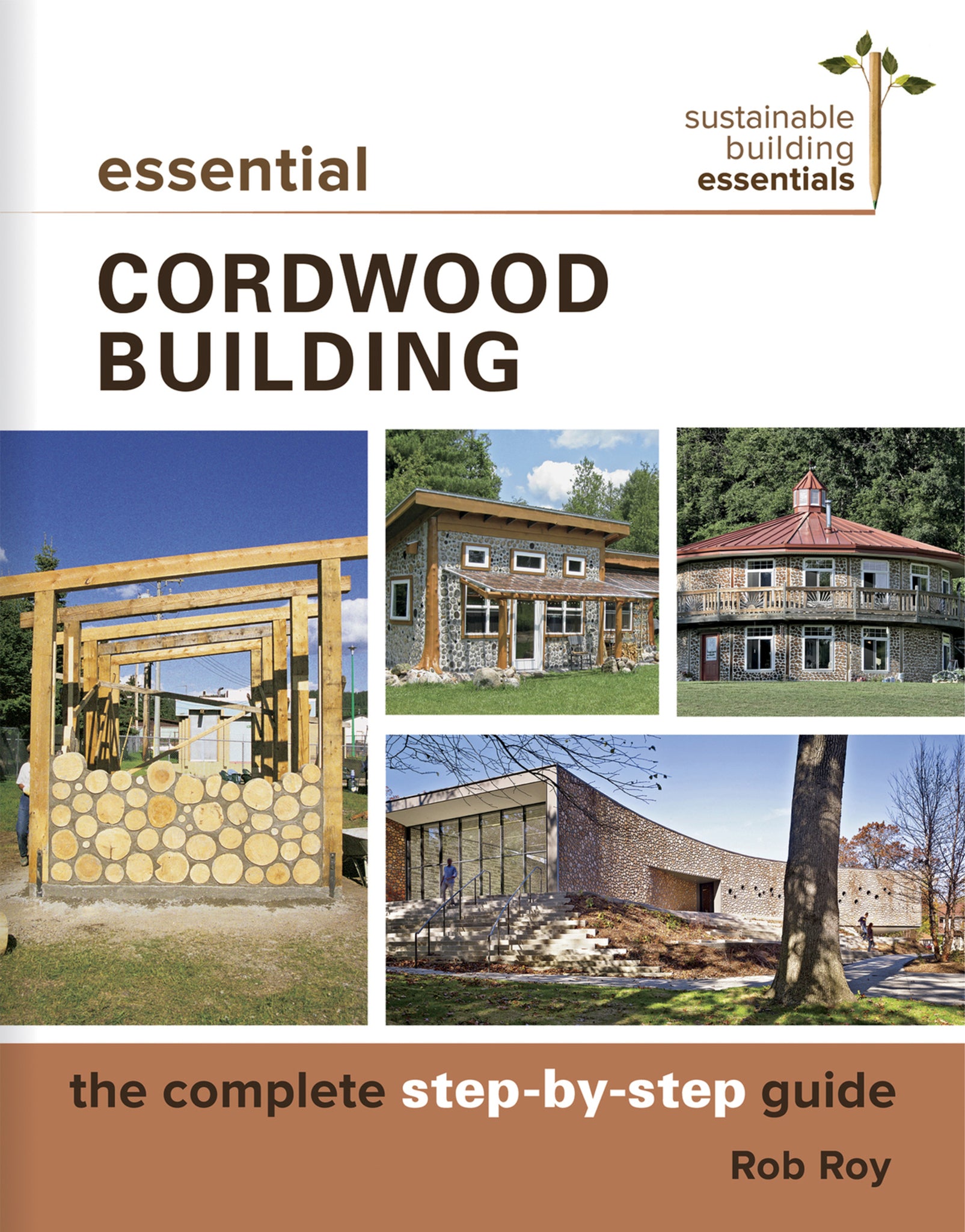 Cover image for Essential Cordwood Building ISBN 9780865718524