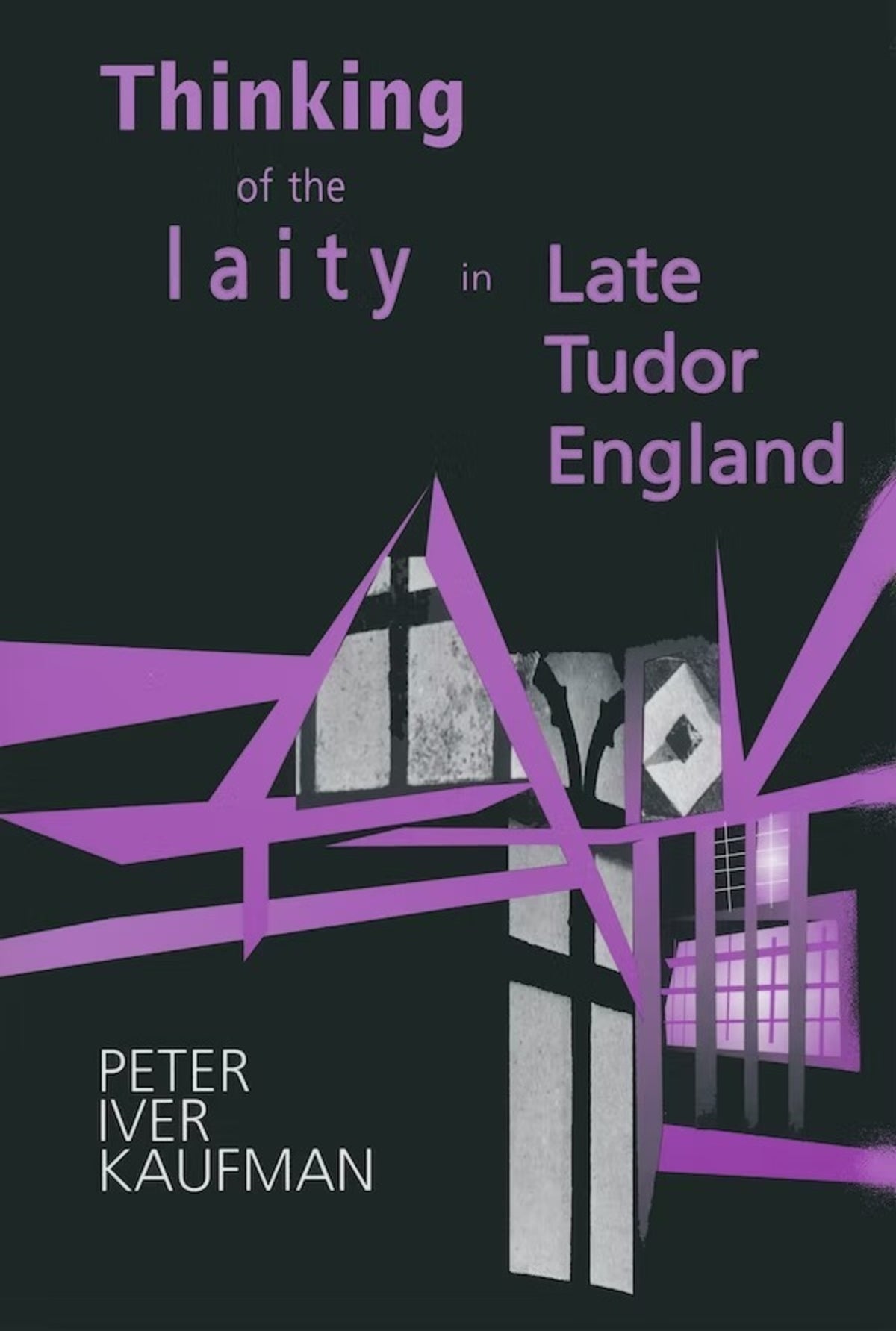 Cover image for Thinking of the Laity in Late Tudor England ISBN 9780268033057