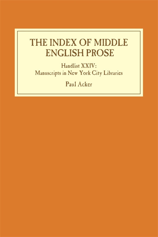 The Index of Middle English Prose: Handlist XXIV