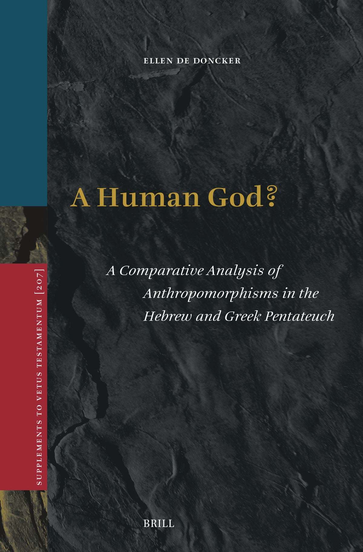 A Human God? A Comparative Analysis of Anthropomorphisms in the Hebrew and Greek Pentateuch