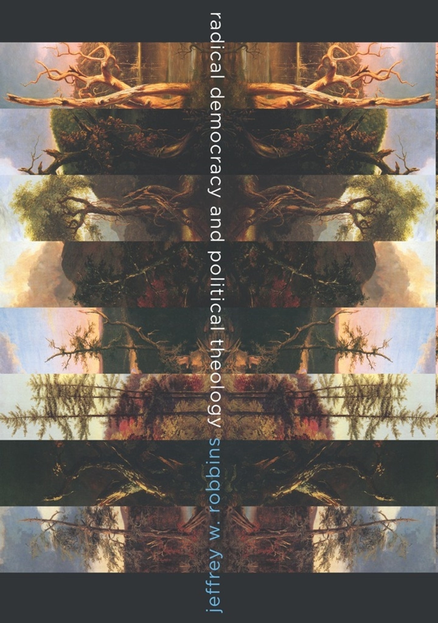 Cover image for Radical Democracy and Political Theology ISBN 9780231156370