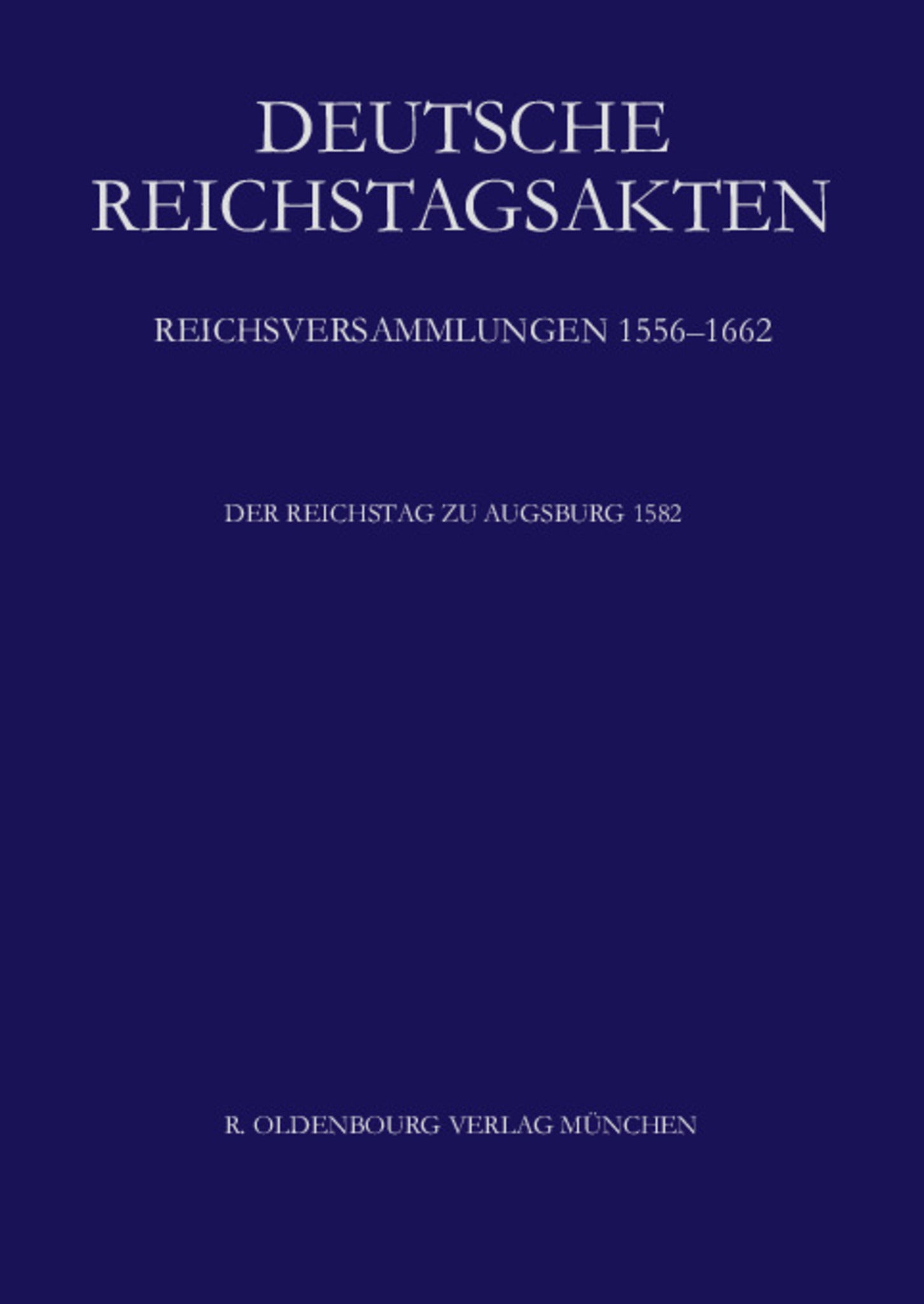 Der Reichstag zu Augsburg 1582