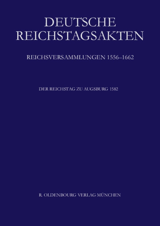 Der Reichstag zu Augsburg 1582