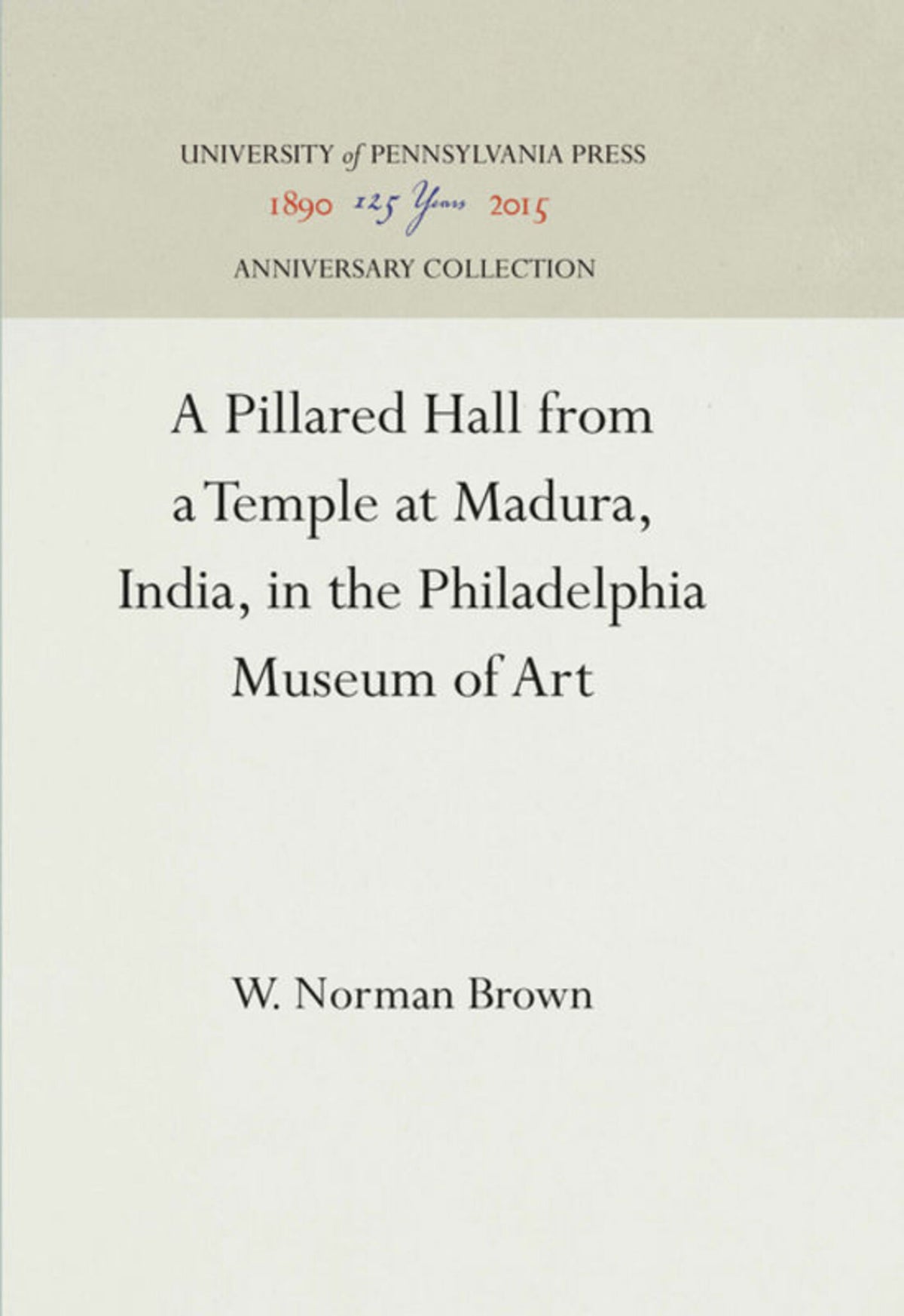 Cover image for A Pillared Hall from a Temple at Madura, India, in the Philadelphia Museum of Art ISBN 9781512814880