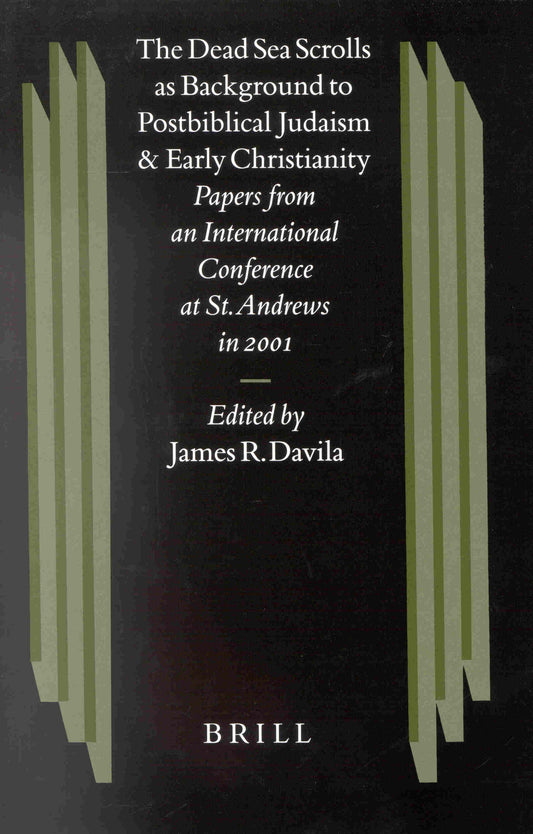 The Dead Sea Scrolls as Background to Postbiblical Judaism and Early Christianity