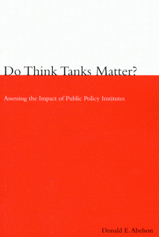 Do Think Tanks Matter? First Edition