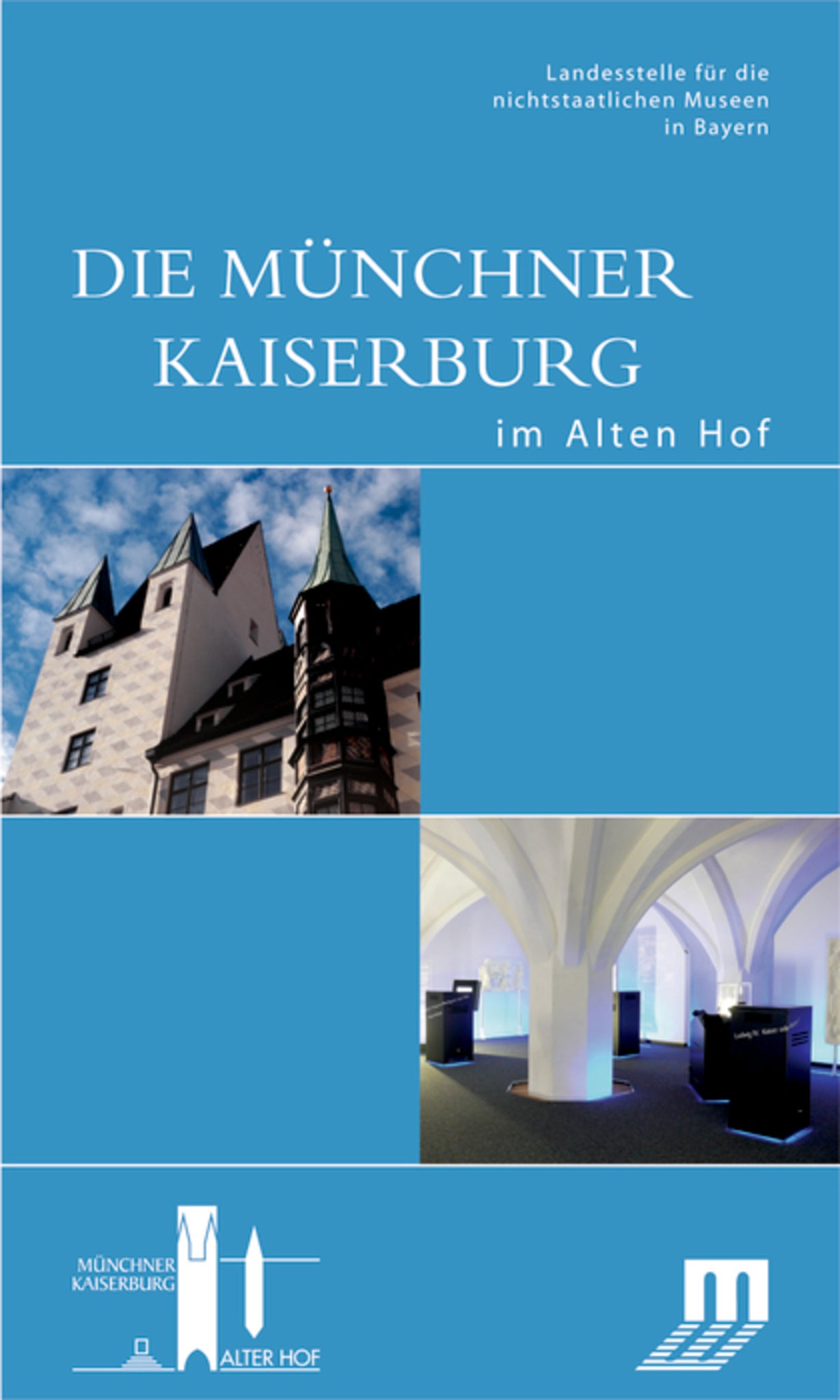Die Münchner Kaiserburg im Alten Hof