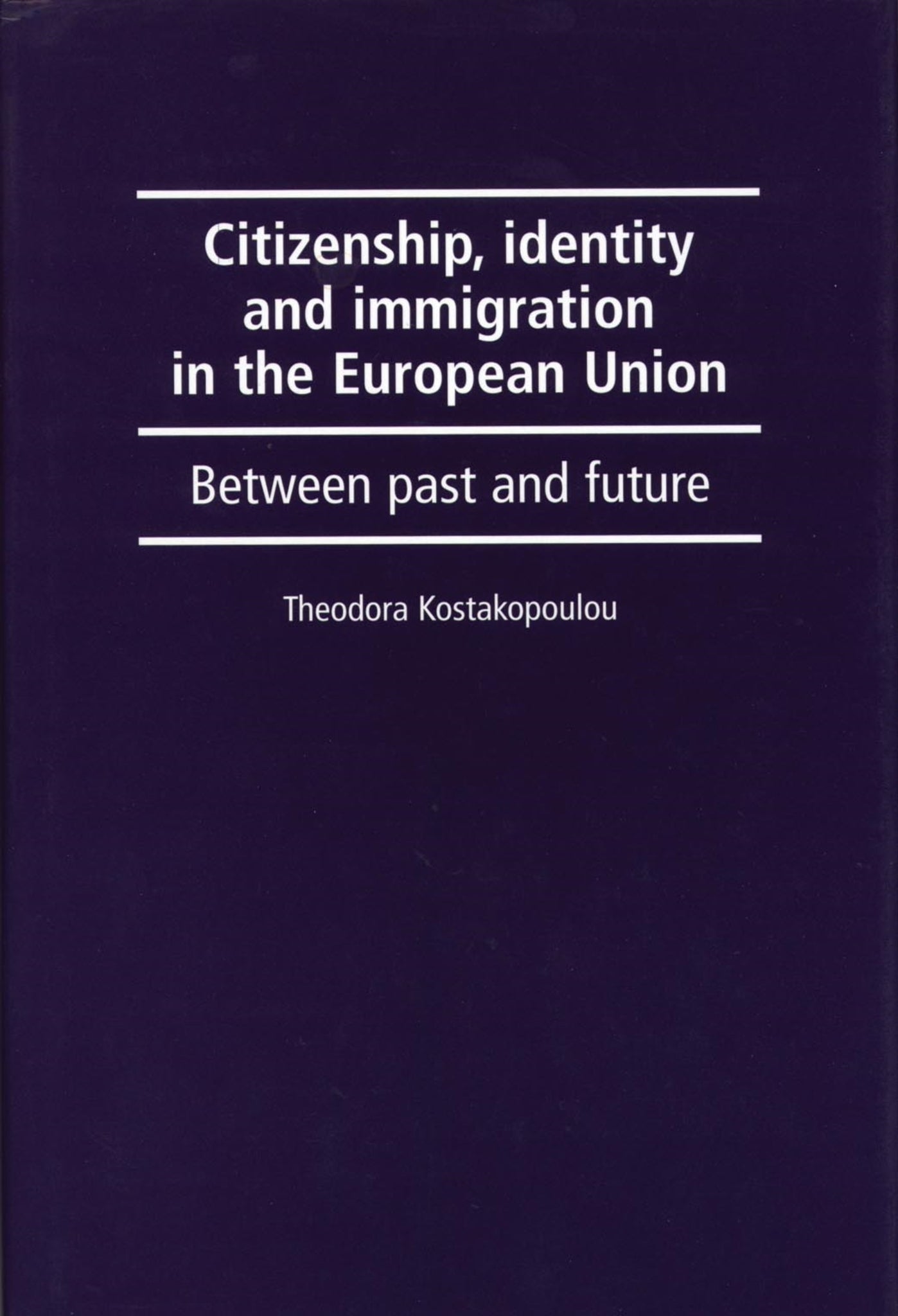 Cover image for Citizenship, identity and immigration in the European Union ISBN 9780719081194