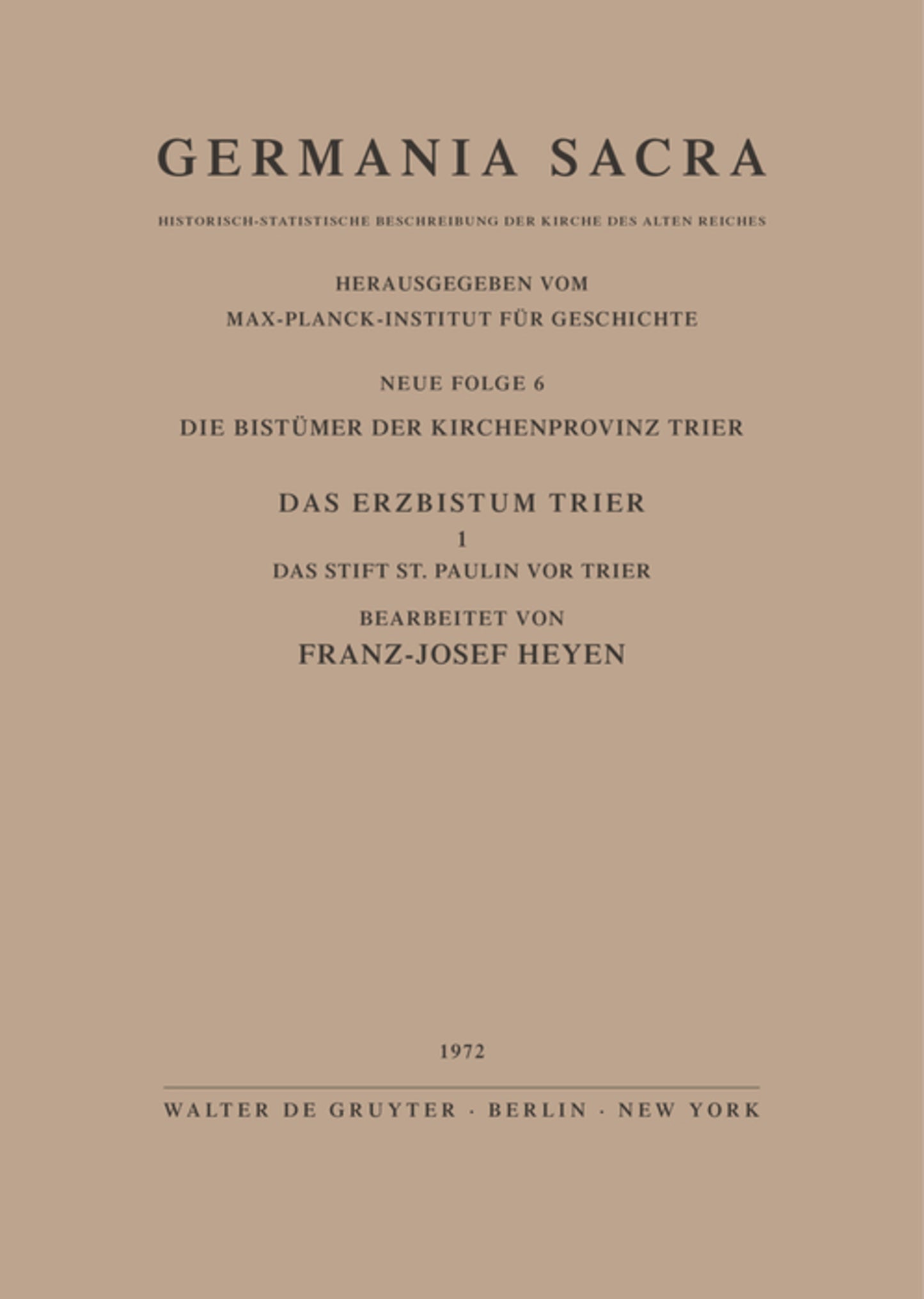 Die Bistümer der Kirchenprovinz Trier. Das Erzbistum Trier I. Das Stift St. Paulin vor Trier