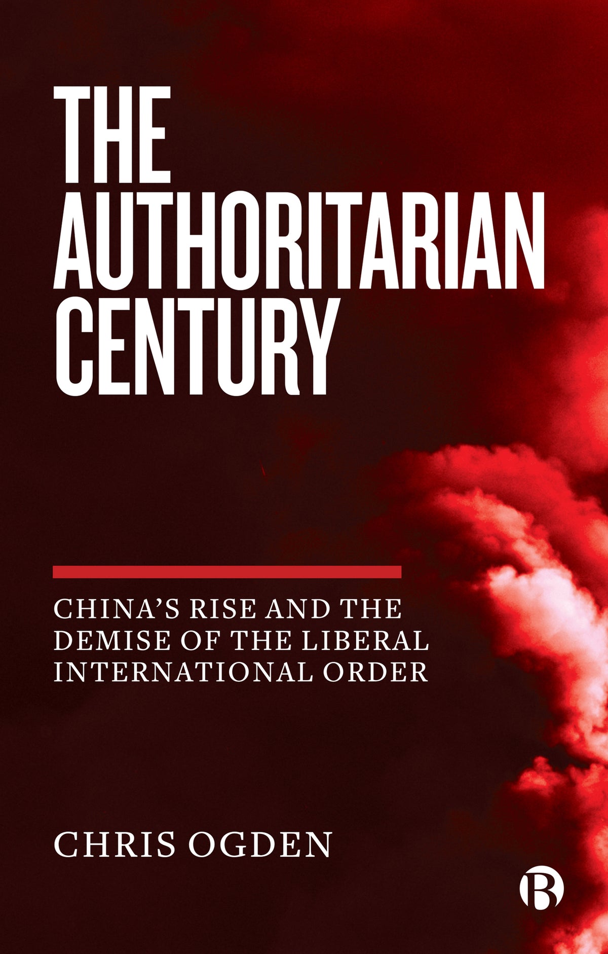 Cover image for The Authoritarian Century ISBN 9781529205114