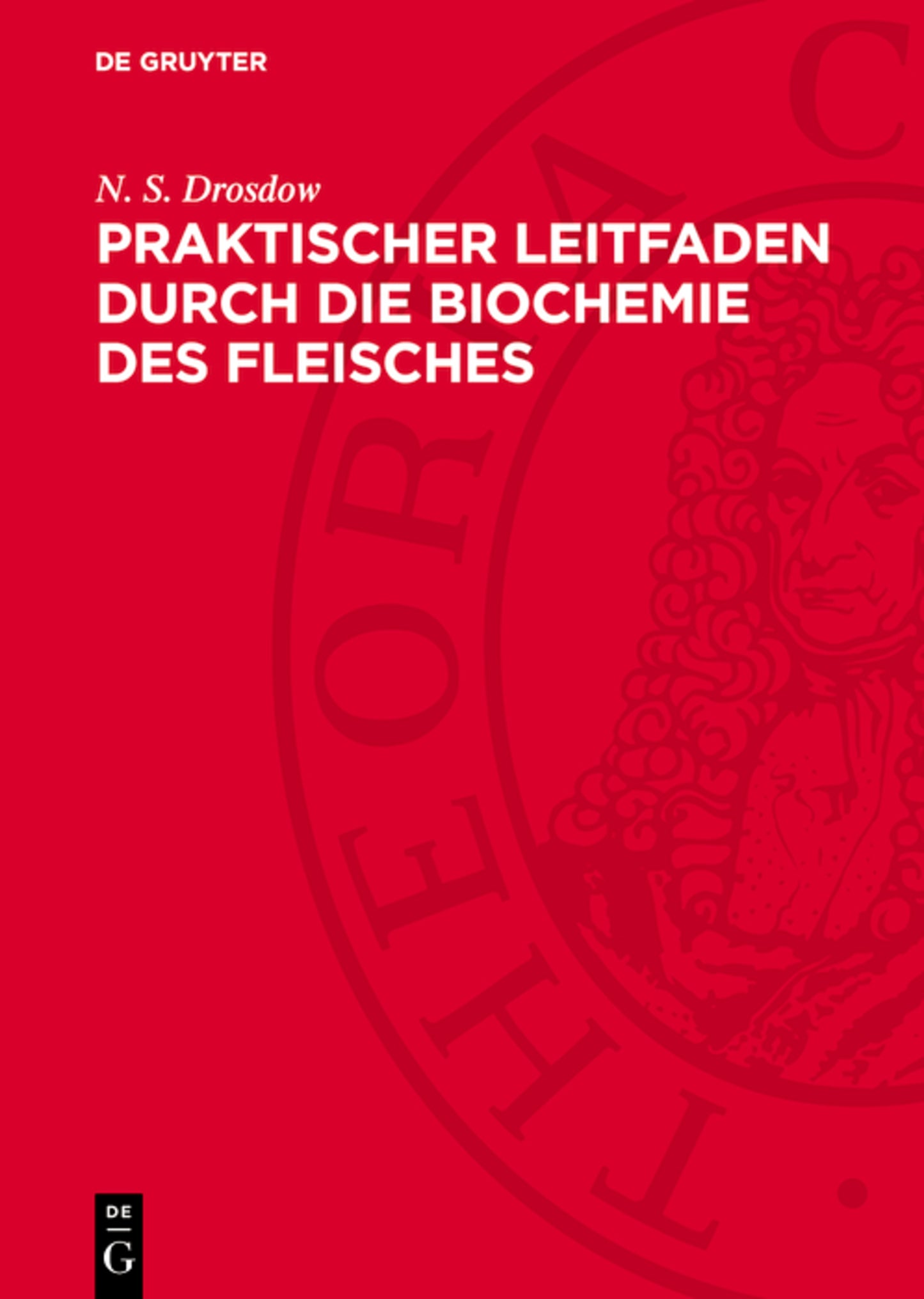Praktischer Leitfaden durch die Biochemie des Fleisches