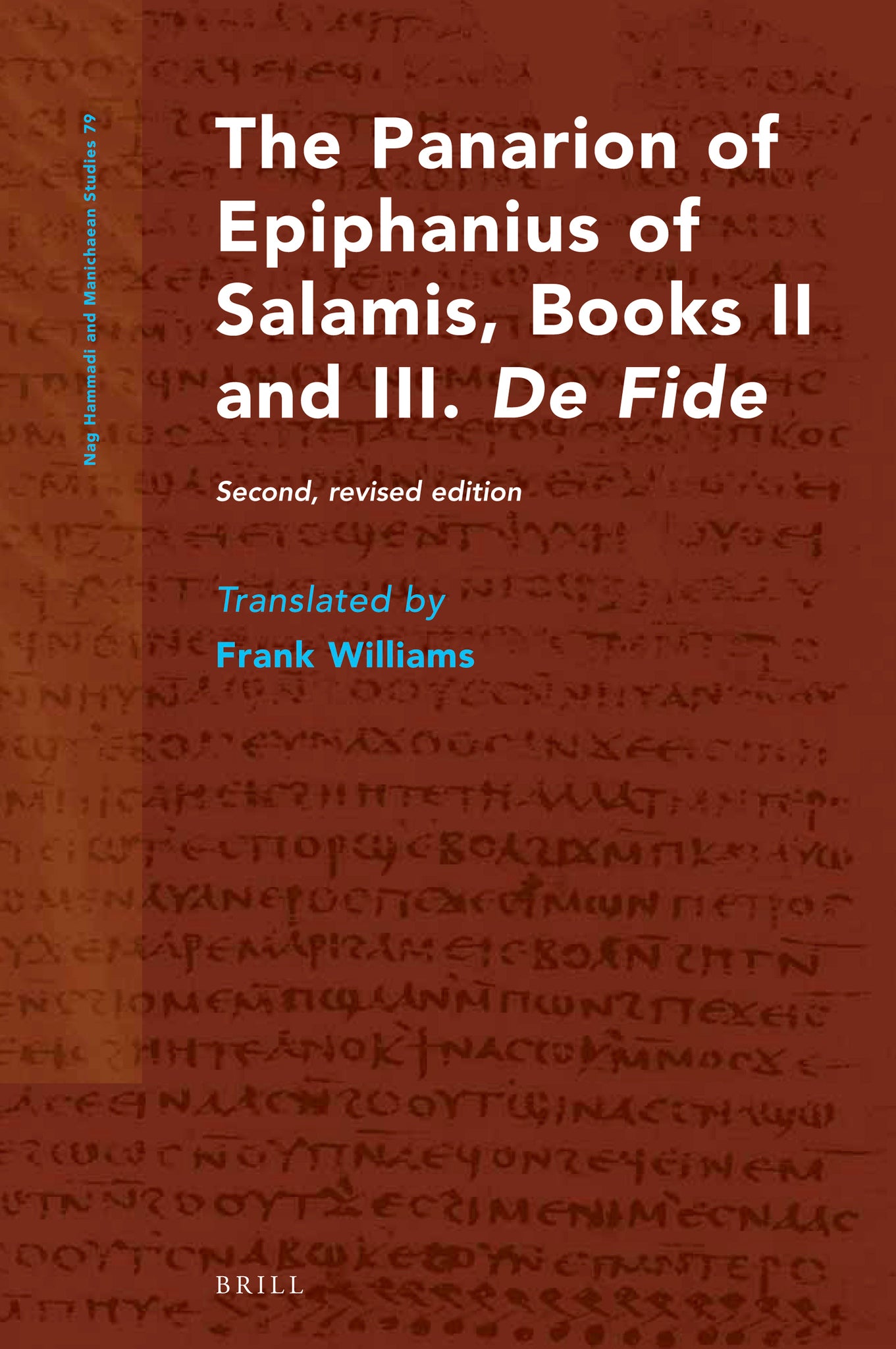 The Panarion of Epiphanius of Salamis, Books II and III. De Fide