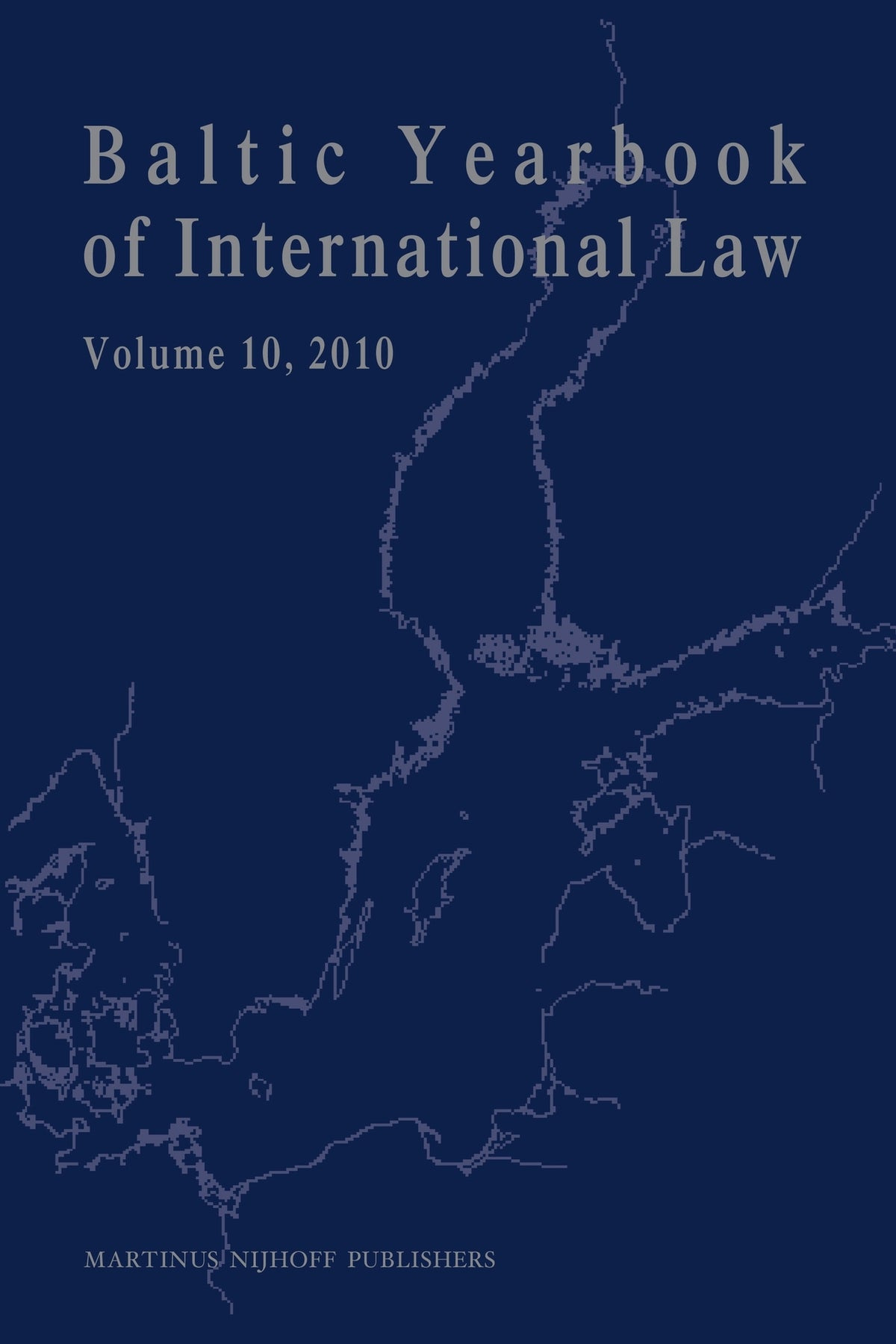 Cover image for Baltic Yearbook of International Law, Volume 10 (2010) ISBN 9789004205000