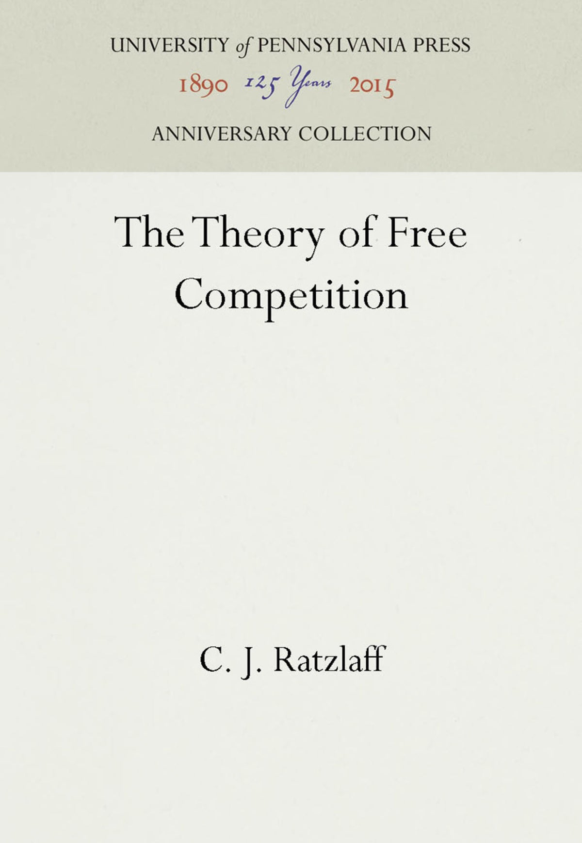 Cover image for The Theory of Free Competition ISBN 9781512805598