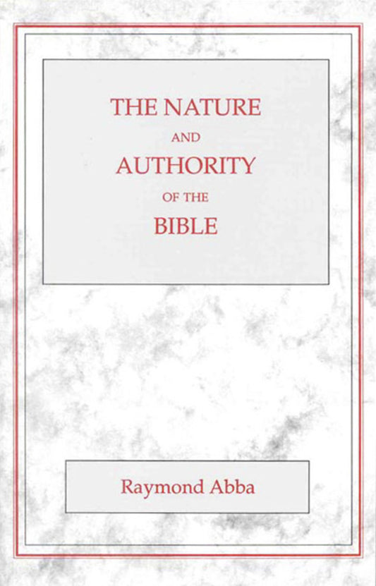 The Nature and Authority of the Bible