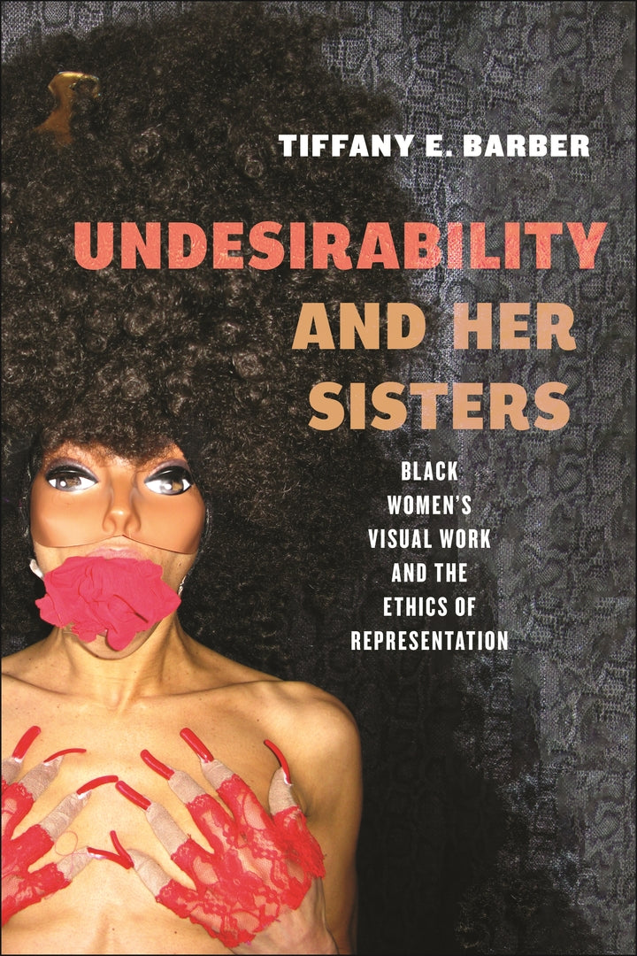 Cover image for Undesirability and Her Sisters ISBN 9781479829279