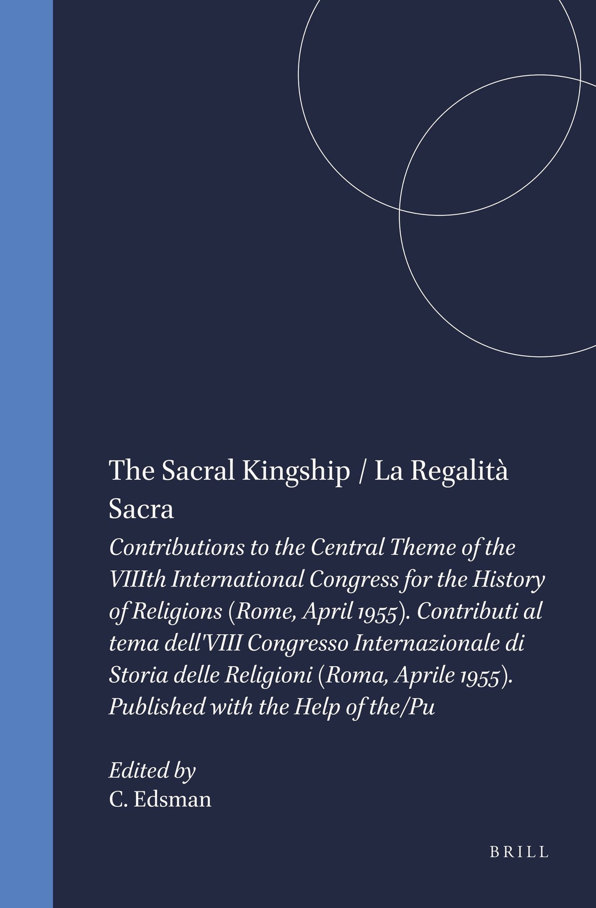 Cover image for The Sacral Kingship / La Regalità Sacra ISBN 9789004016095