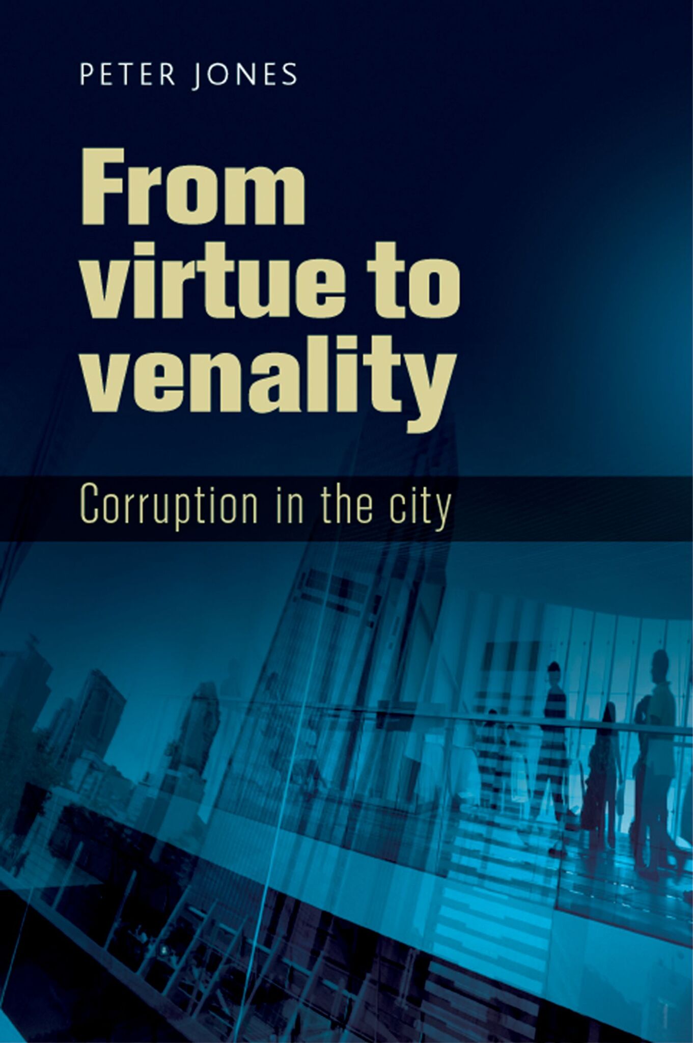 Cover image for From virtue to venality ISBN 9780719088728