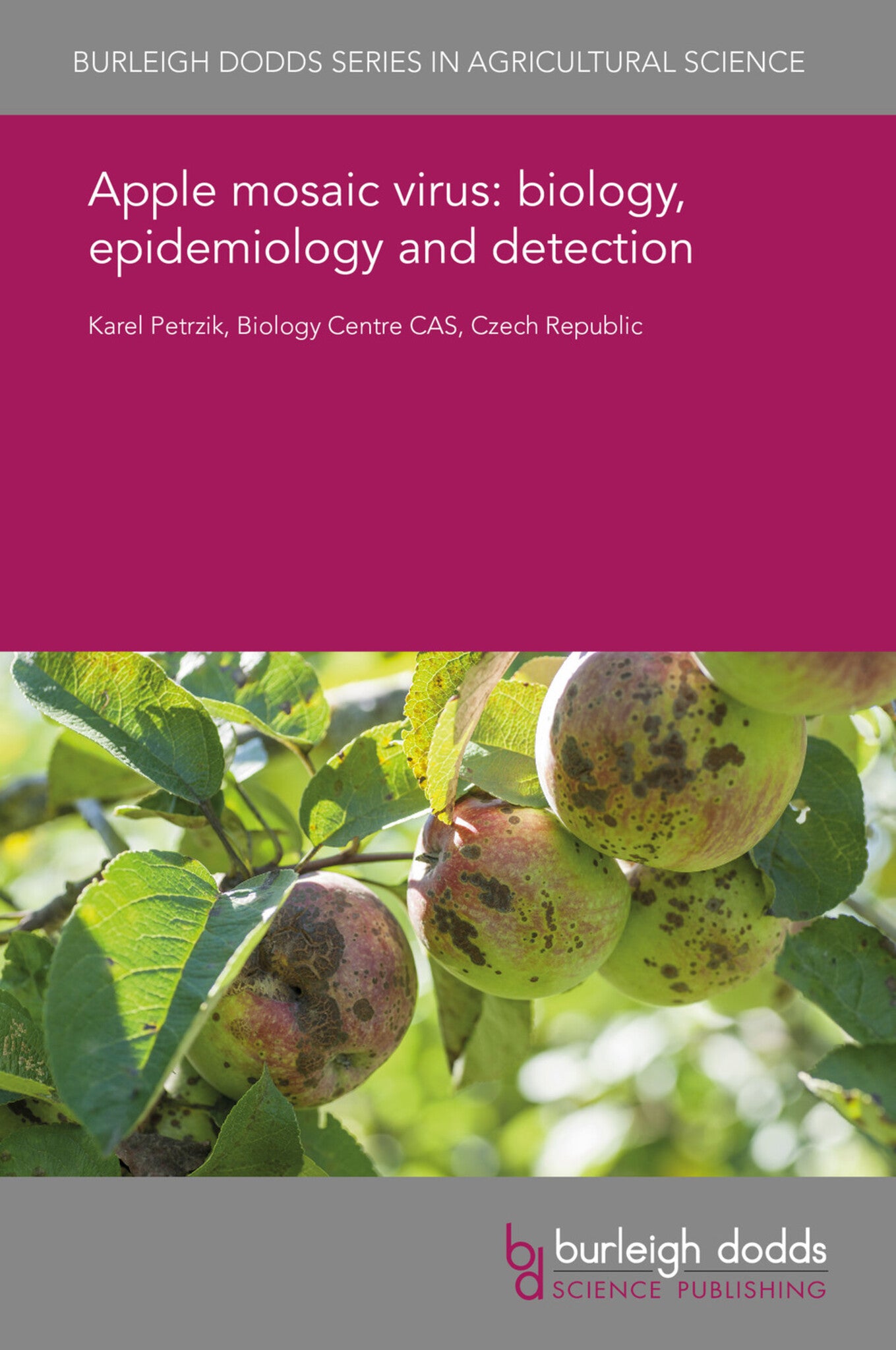 Cover image for Apple mosaic virus: biology, epidemiology and detection ISBN 9781838799021