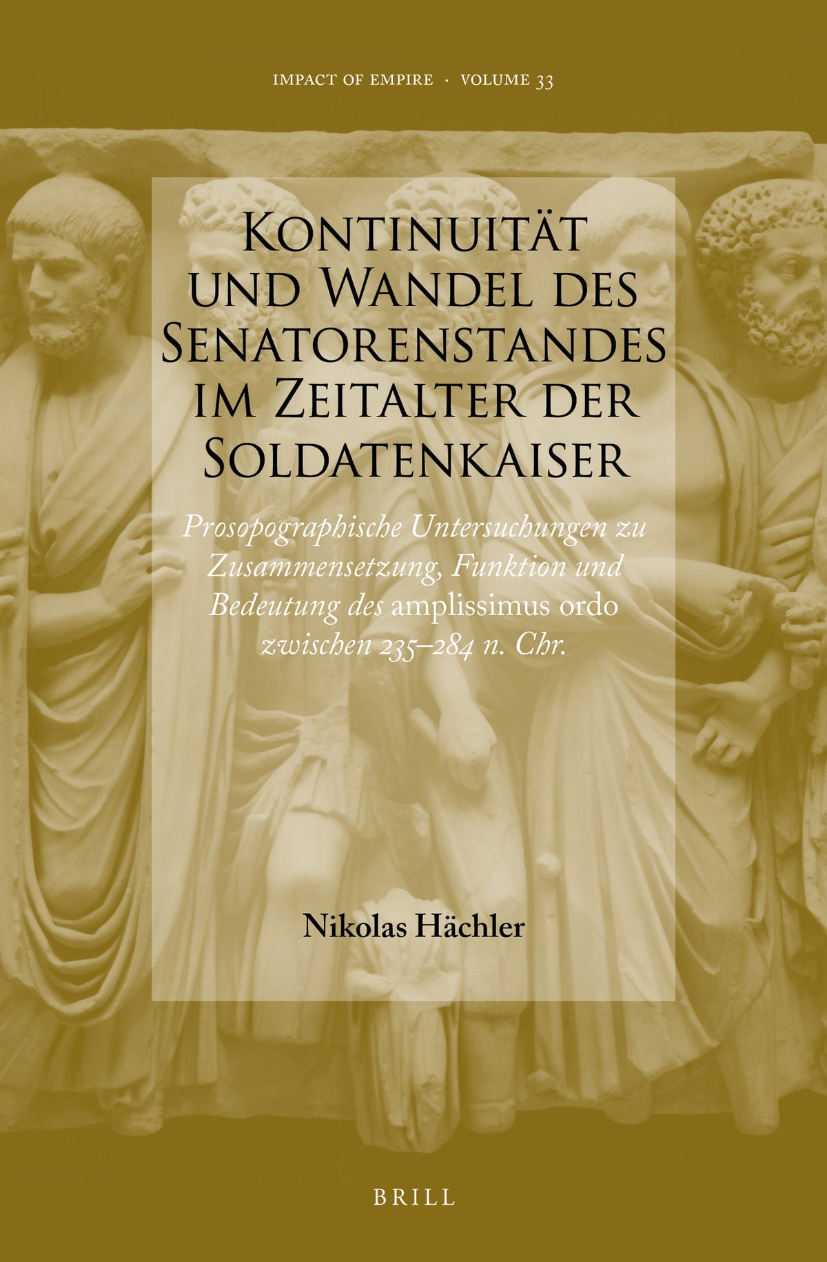 Cover image for Kontinuität und Wandel des Senatorenstandes im Zeitalter der Soldatenkaiser ISBN 9789004388642