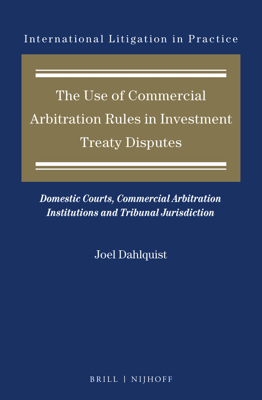 The Use of Commercial Arbitration Rules in Investment Treaty Disputes