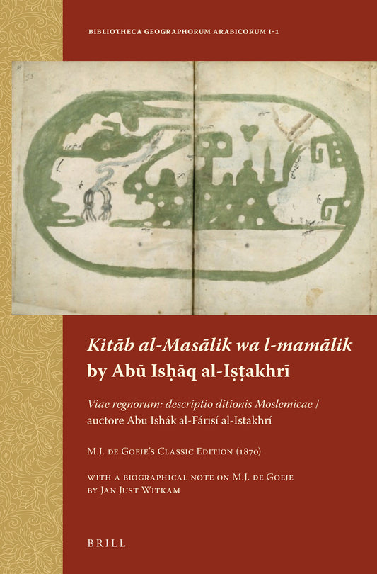 Kitāb al-Masālik wa l-mamālik by Abū Isḥāq al-Iṣṭakhrī