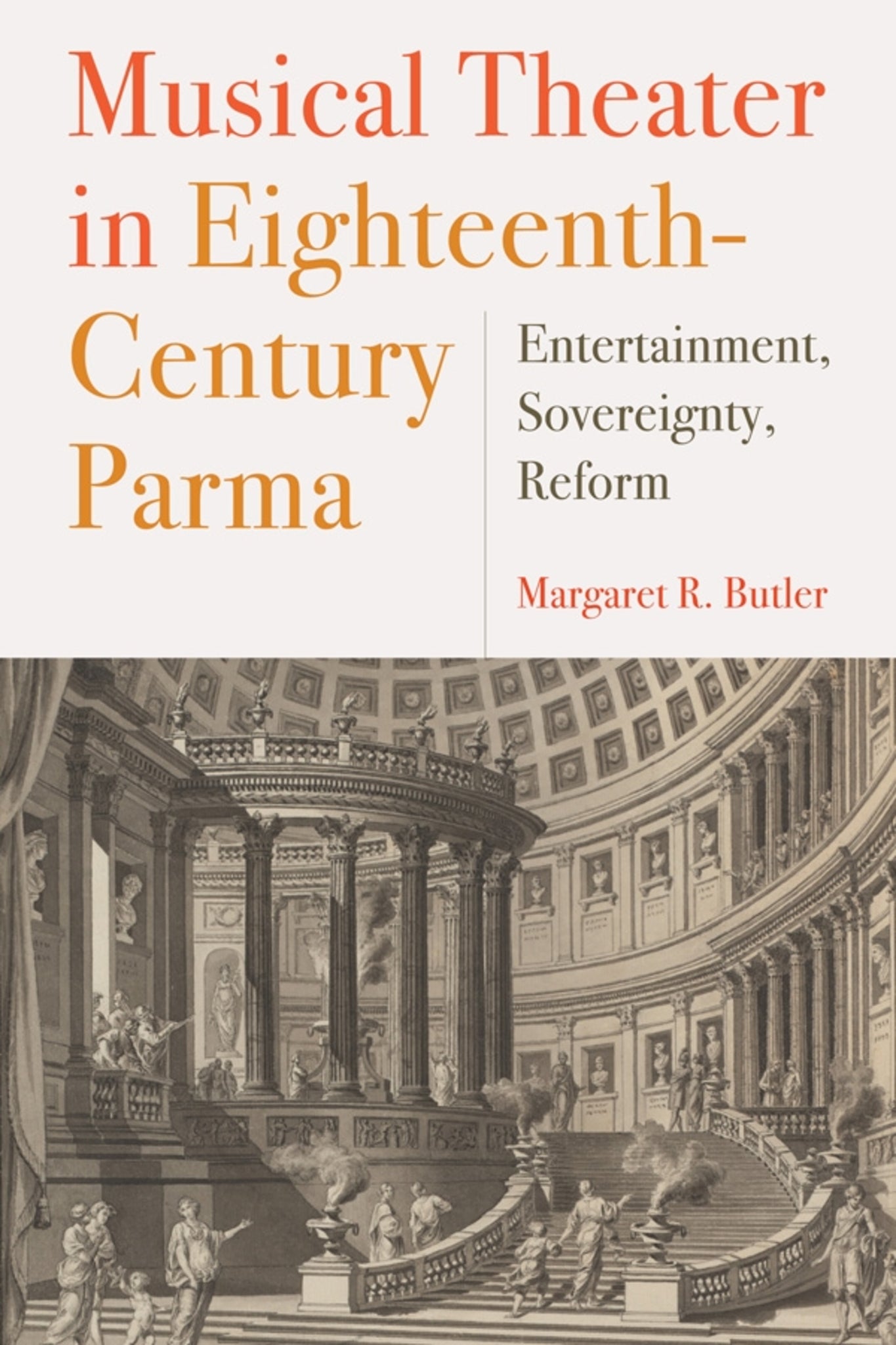 Cover image for Musical Theater in Eighteenth-Century Parma ISBN 9781580469012