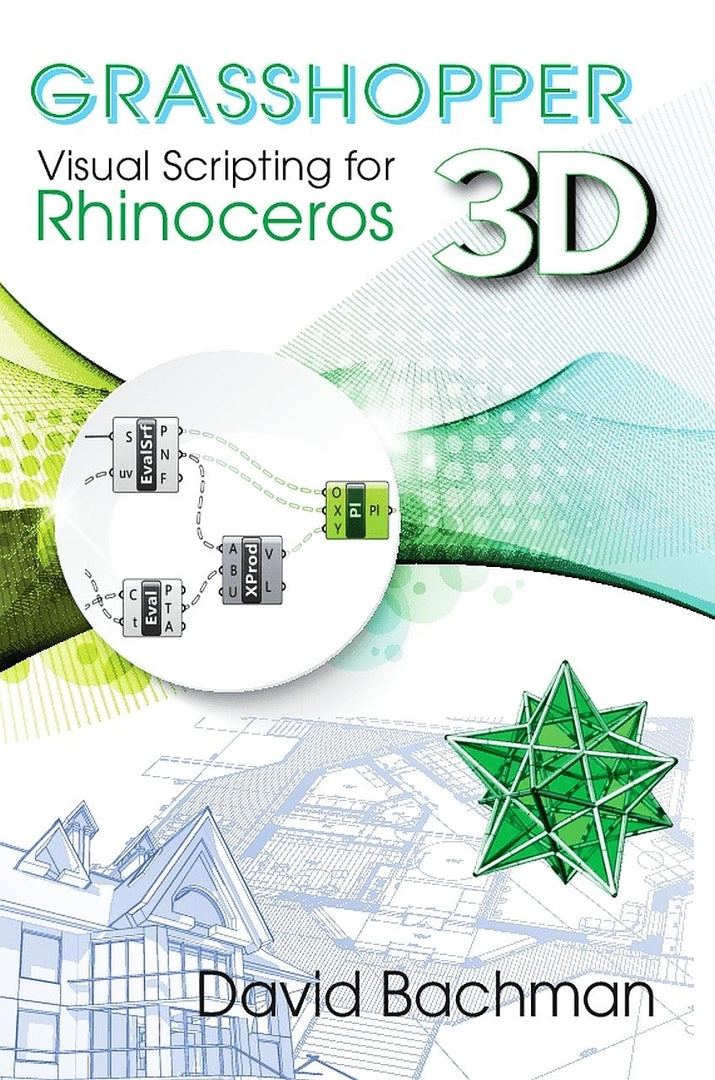 Cover image for Grasshopper: Visual Scripting for Rhinoceros 3D ISBN 9780831136116